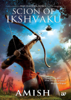 Scion of Ikshvaku (Ram Chandra - Amish Tripathi.pdf